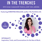 In the Trenches, with special guest Christina Wallace, author of The Portfolio Life.