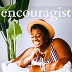the encouragist