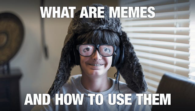 What Is a Meme And How To Use Them