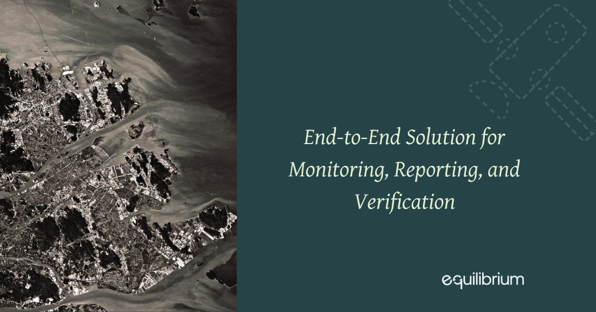 Equilibrium's Digital Monitoring, Reporting & Verification (dMRV)  Product: What We Built and Why?