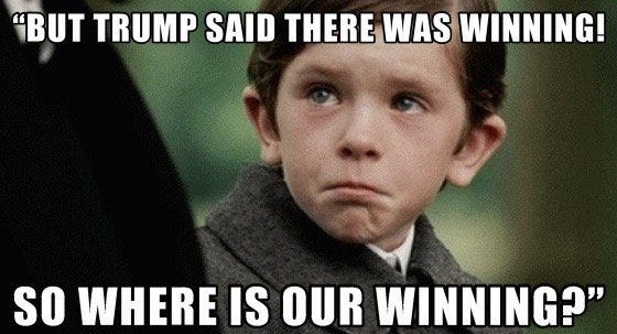 trump said there would be winning - wbere is it.jpg