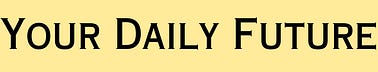 Your Daily Future