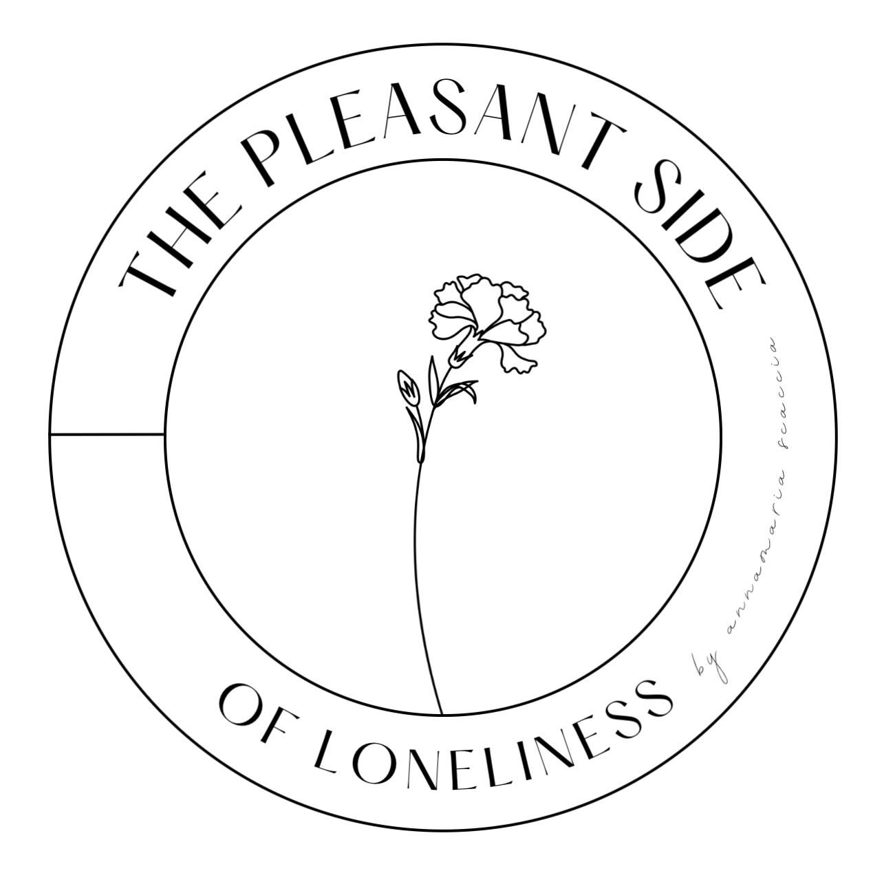 The Pleasant Side of Loneliness