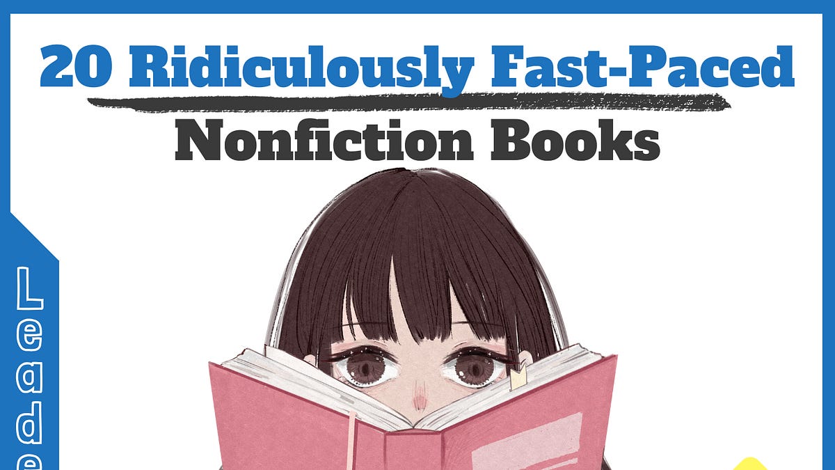 20 Ridiculously Fast-Paced Nonfiction Books