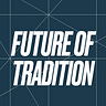Future of Tradition