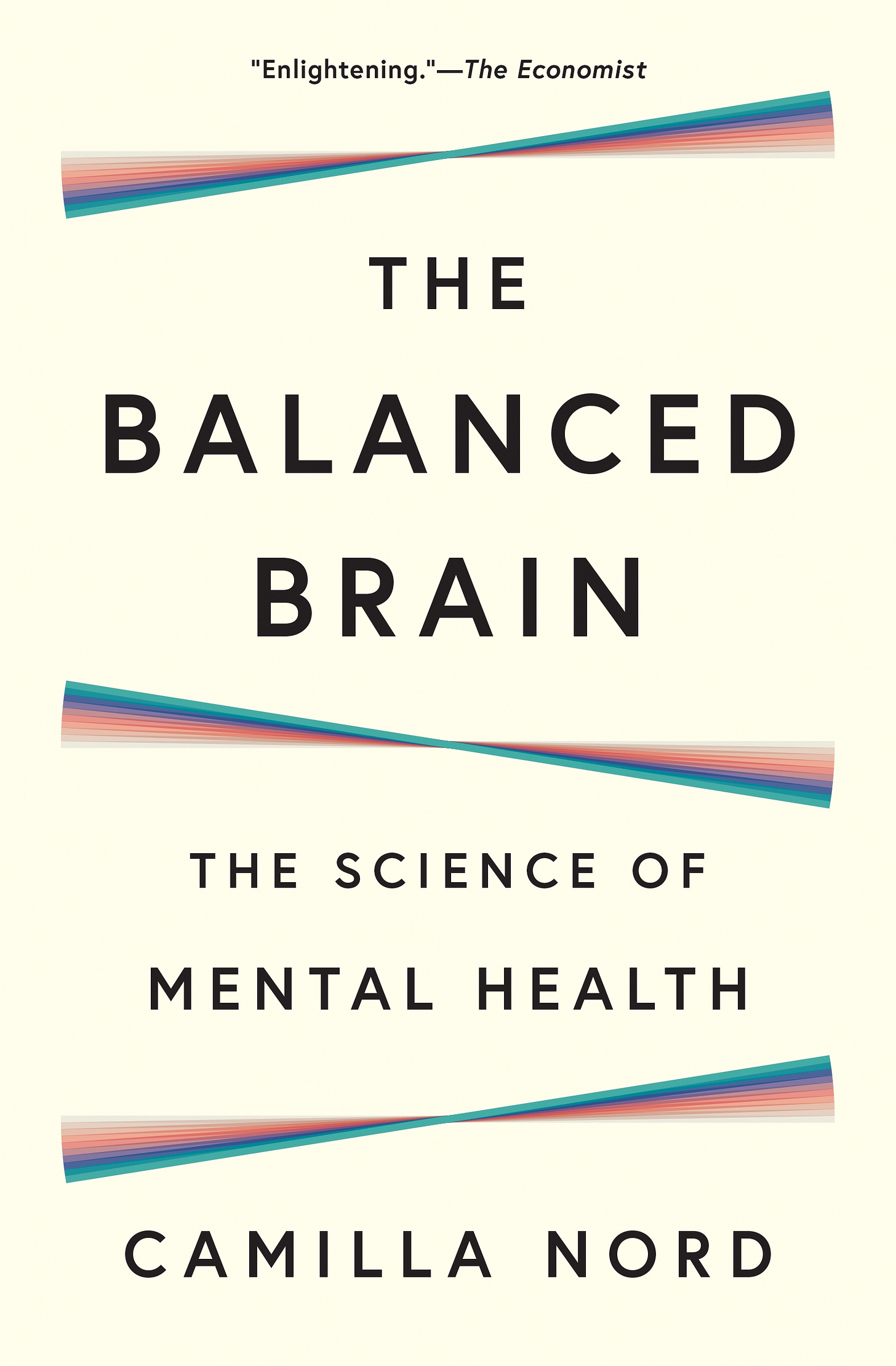 The Balanced Brain: The Science of Mental Health Camilla Nord How we can use what we’ve learned about the brain to improve our mental health