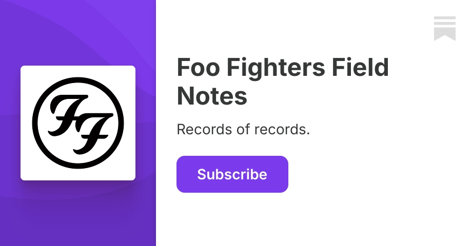 Foo Fighters Field Notes | Substack