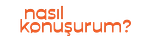 nasıl konuşurum?