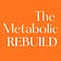 The Metabolic Rebuild