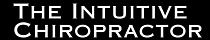 The Intuitive Chiropractor