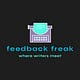 The Feedback Freak