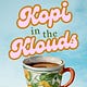 kopi in the klouds