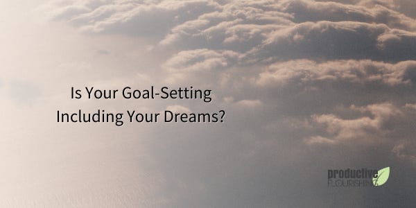 goal setting and dreams goal setting and dreams