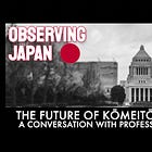 The past, present, and future of Kōmeitō