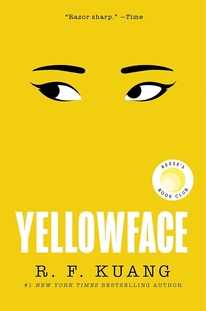 Yellowface: A Novel―A Chilling Novel of Racism and Cultural Appropriation  from the author of Katabasis