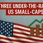 #111 Three under-the-radar US small-caps