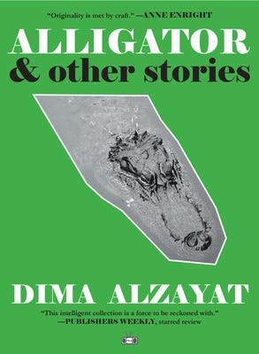 Alligator and Other Stories by Dima Alzayat | Goodreads