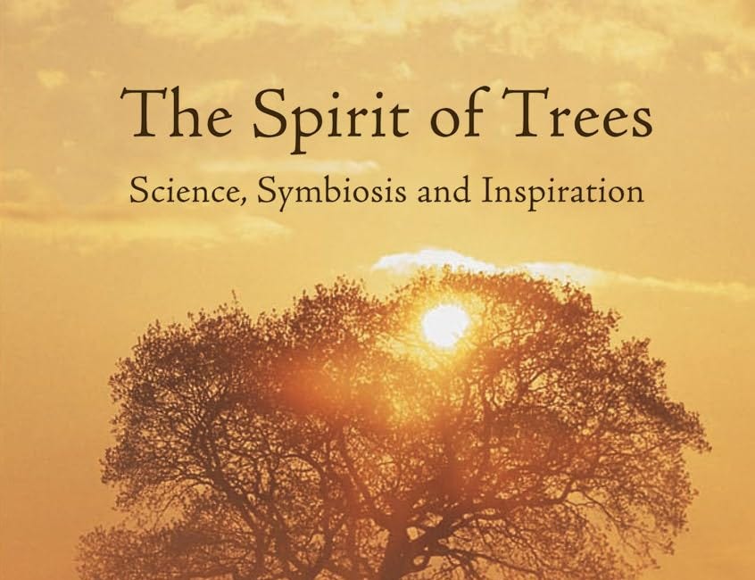 August, September (and October's) Book Club Review of "The Spirit of Trees: Science, Symbiosis and Inspiration"