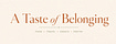 A Taste of Belonging