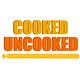 Cooked/Uncooked