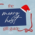 The 2025 Holiday Gift Guide: The Merry Host