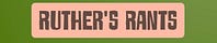 Ruther's Rants 