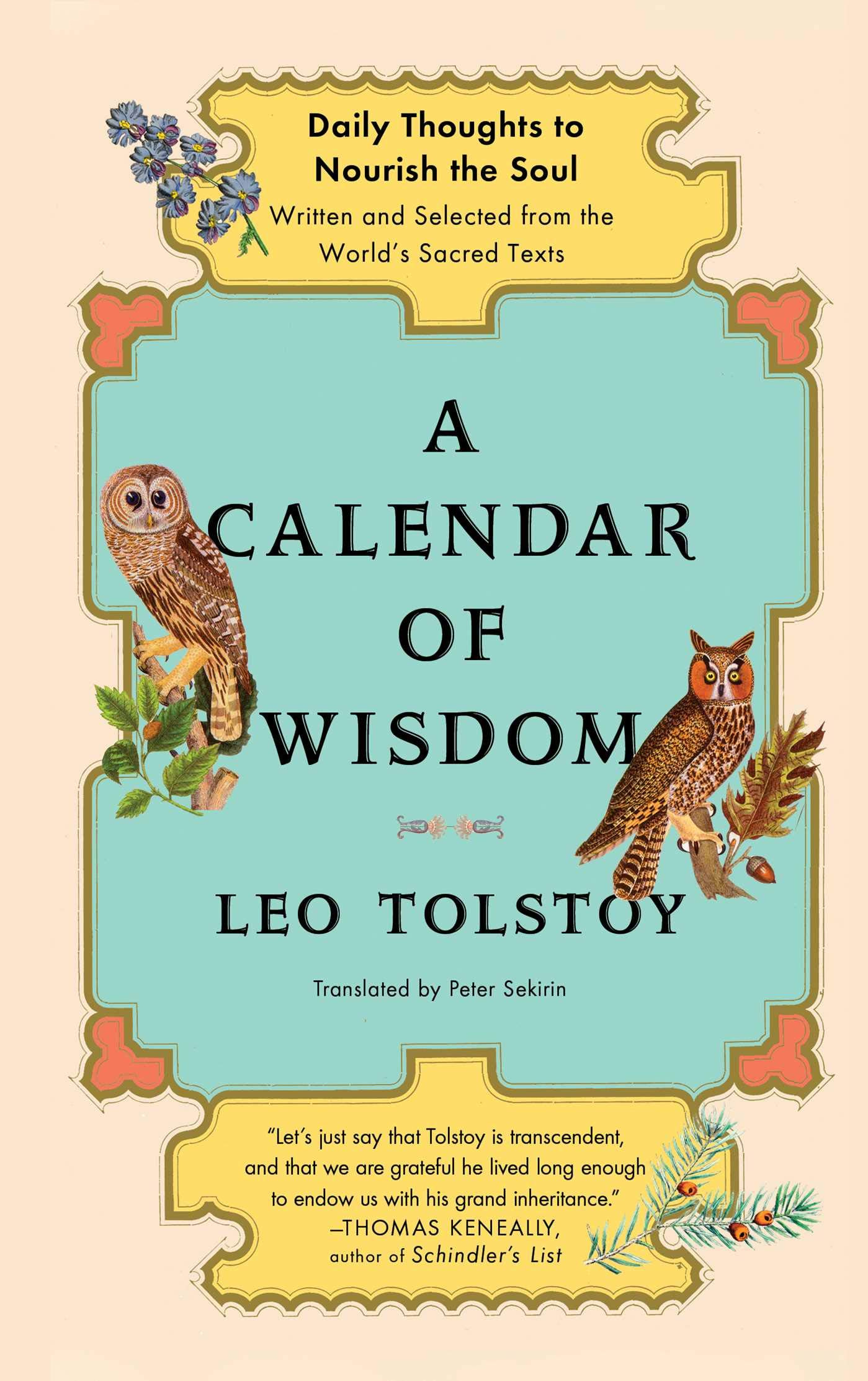 A Calendar of Wisdom: Daily Thoughts to Nourish The Soul Written and  Selected from The World's Sacred Texts : Tolstoy, Leo, Sekirin, Peter:  Amazon.in: Books