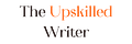 The Upskilled Writer