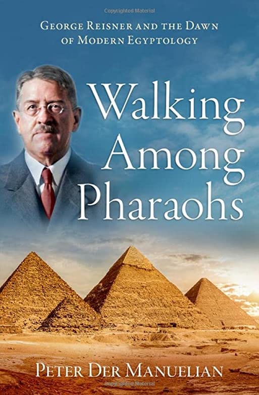 Amazon.com: Walking Among Pharaohs: George Reisner and the Dawn of Modern  Egyptology: 9780197628935: Der Manuelian, Peter: Books