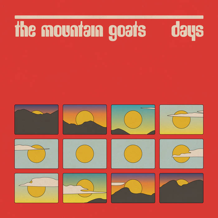Days | the Mountain Goats Days | the Mountain Goats