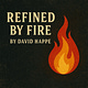 Refined by Fire