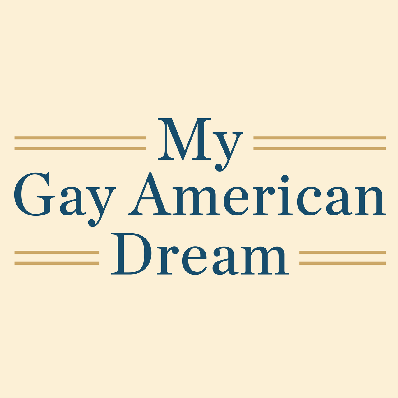 My Gay American Dream