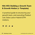 MIA #03: Building a Growth Team & Executing a Growth Motion (+ Template)