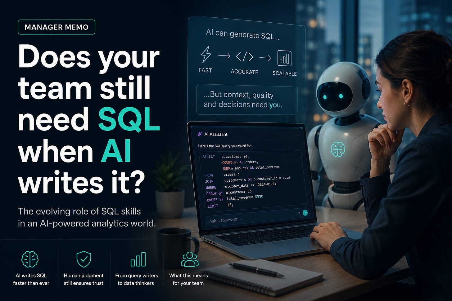 Manager Memo: Does Your Team Still Need SQL when AI writes it?