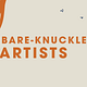Bare-knuckle Artists