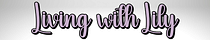 Living with Lily