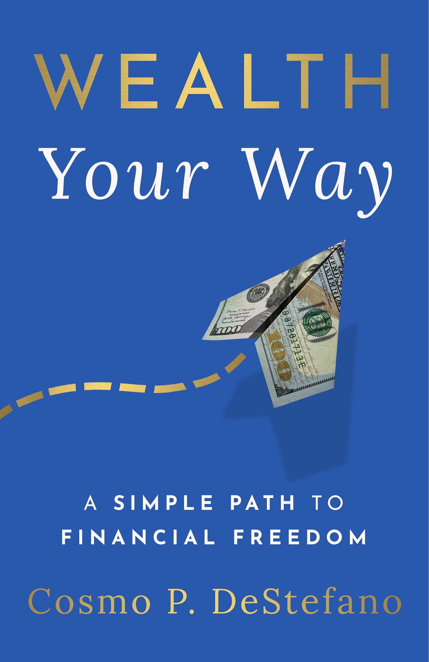 Cover of Wealth Your Way: A Simple Path to Financial Freedom by Cosmo P. DeStefano, award-winning personal finance book.