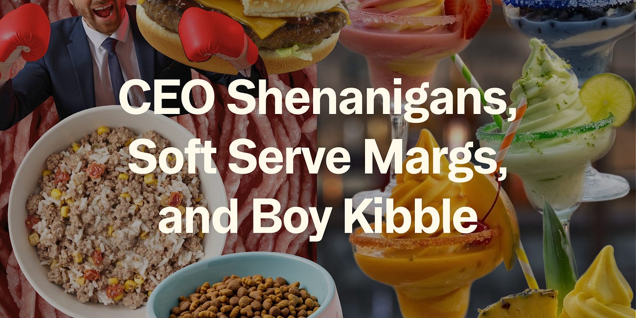 Fast Food CEO Shenanigans, Soft Serve Margs, and Boy Kibble