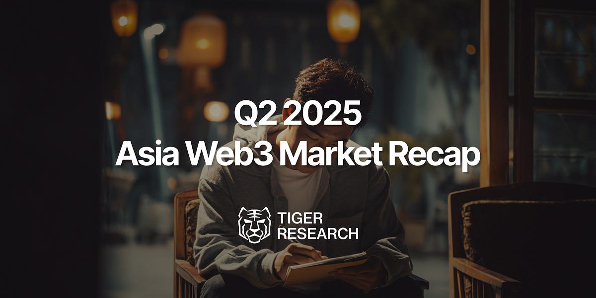 Q2 2025 Asia Web3 Market Recap: From Policy to Practice
