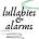 lullabies & alarms