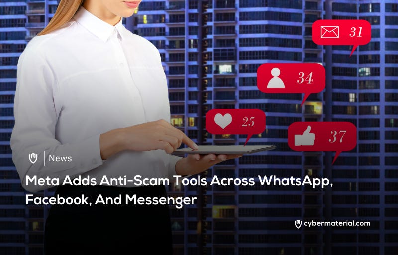 Meta Introduces New Anti-Scam Tools