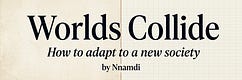Worlds Collide by Nnamdi