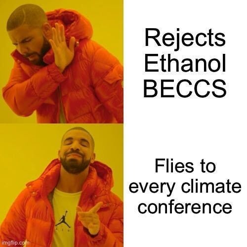 Drake meme. Drake rejects "Ethanol BECCS" and approves "Flies to every climate conference."