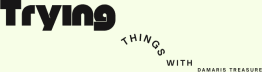Trying Things