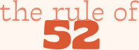 The Rule of 52
