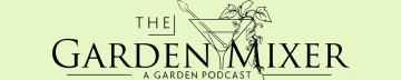 The Garden Mixer Podcast’s Substack