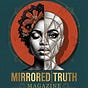 Mirrored Truth Magazine's avatar