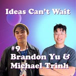 Ideas Can't Wait