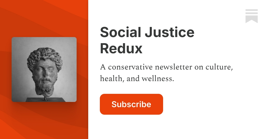 Social Justice Redux | Substack