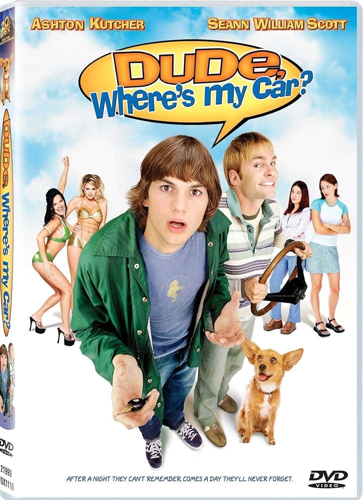 Dude, Where's My Car? Dude, Where's My Car?